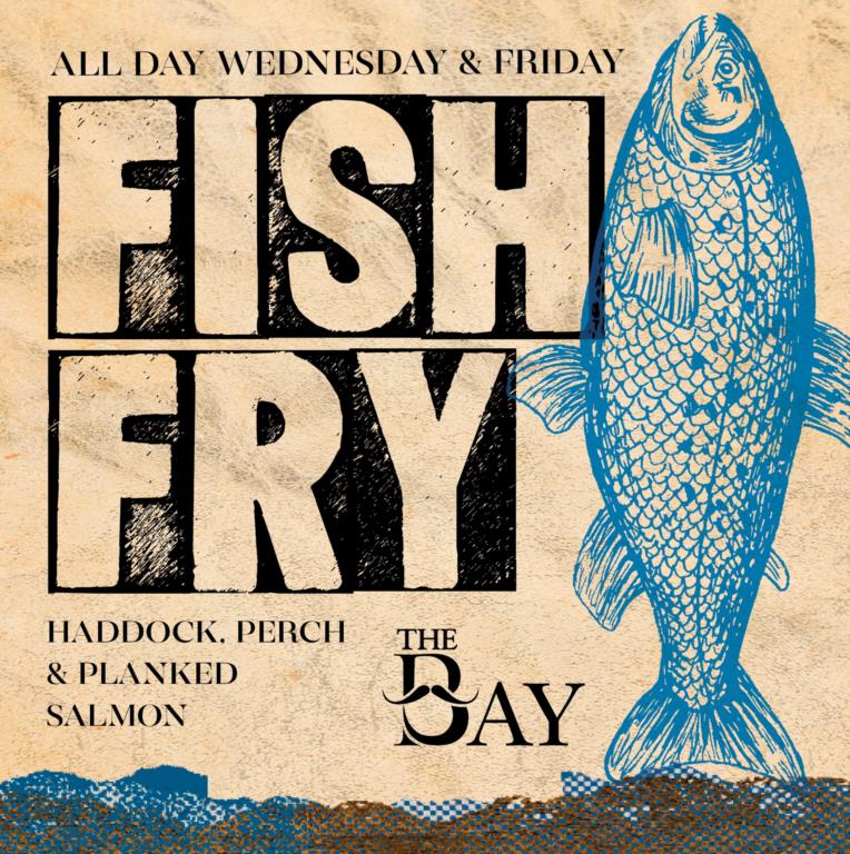 New- All Day Wednesday & Friday Fish Fry